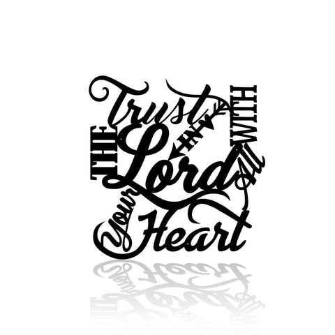Trust In The Lord With All Your Heart Proverbs 3:5-advanced-metal-art.myshopify.com